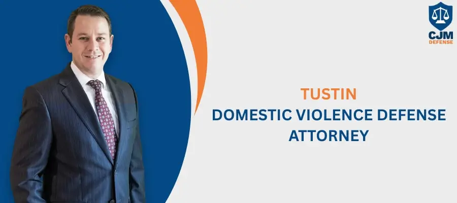 Tustin Domestic Violence Defense Attorney Best Tustin Domestic Violence Defense Attorney