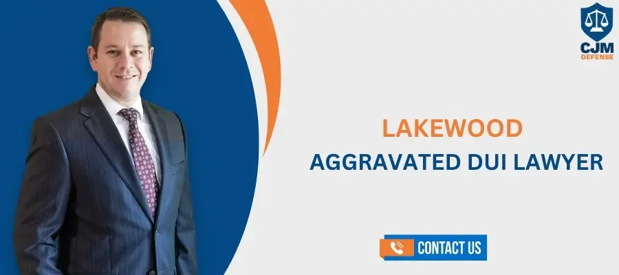 Best Lakewood Aggravated DUI Lawyer